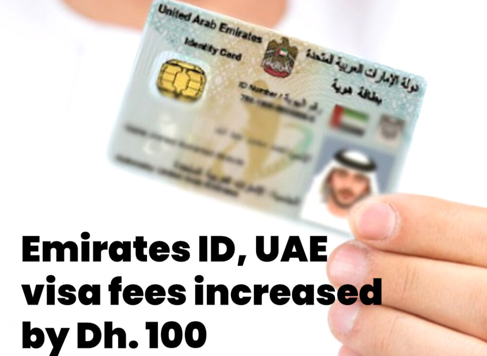 Emirates ID, visa services fee increased by Dh100