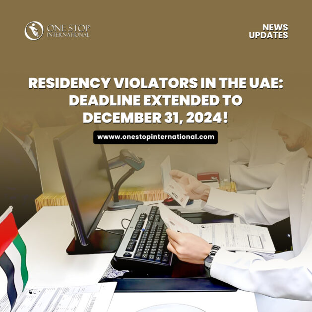 UAE Extends Residency Violators Deadline to December 31-2024-What You Need to Know