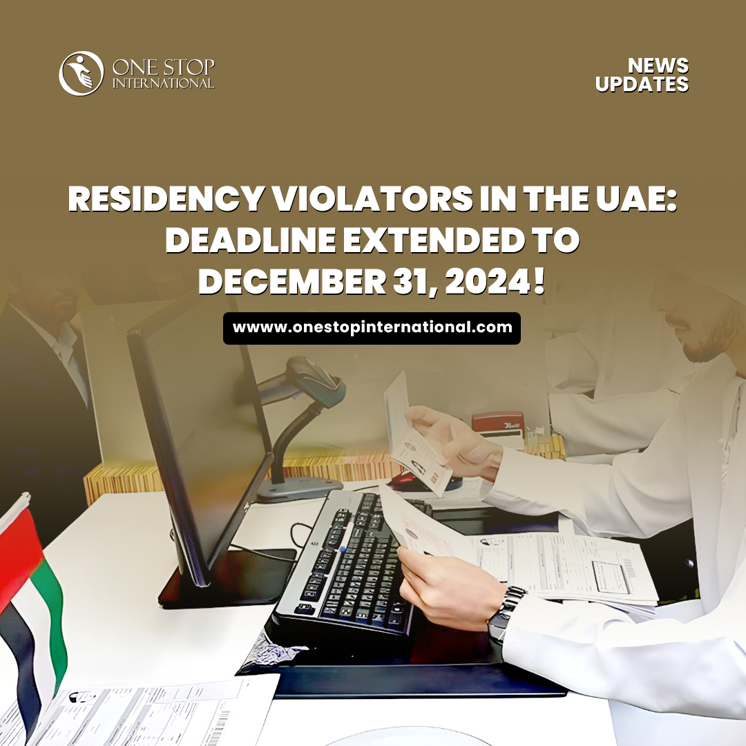 UAE Extends Residency Violators Deadline to December 31-2024-What You Need to Know